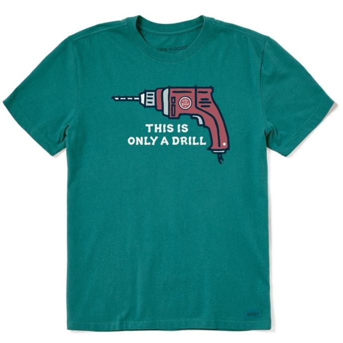 Men's This is Only a Drill Crusher Tee